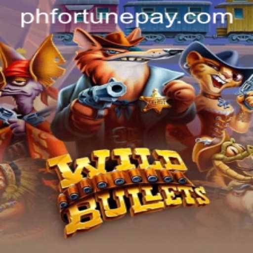 Discover the Wild Adventure of WildBullets: A Thrilling Ride with phfortune